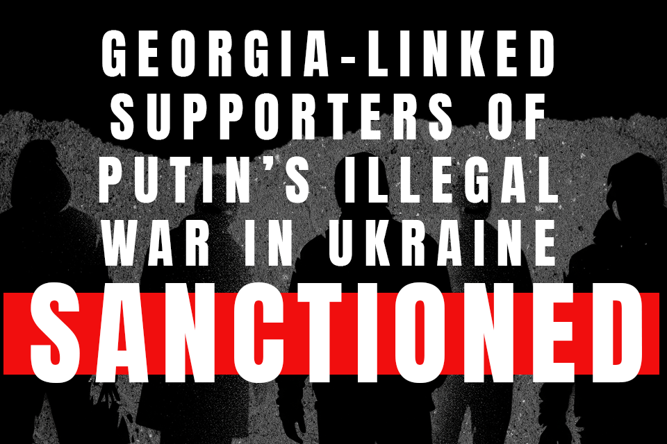 O Reino Unido sancionou os apoiadores da Geórgia da guerra ilegal de Putin na Ucrânia